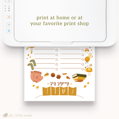 fall bucket list with fill-in-the-blank lines and check boxes surrounded by cute fall illustrations shown being printed out by a printer. text reads 'print at home or at your favorite print shop.'