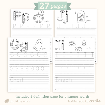 pages of halloween themed abc handwriting printable sheets, showing p for pumpkin, j for jewels, g for ghost and i for insects. text says 27 pages. inlcudes 1 definition page for stranger words.